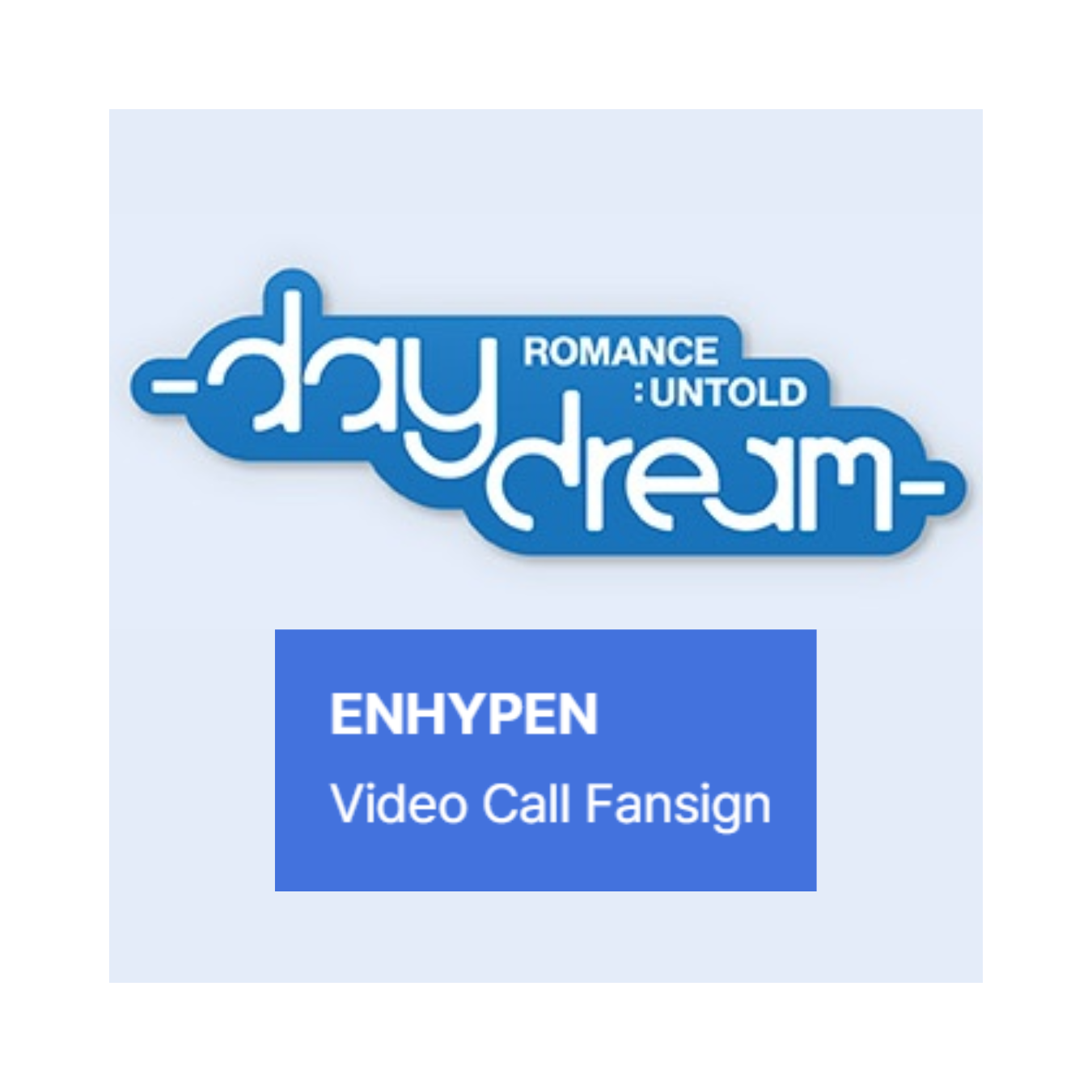 ENHYPEN (엔하이픈) -  ROMANCE : UNTOLD -daydream-