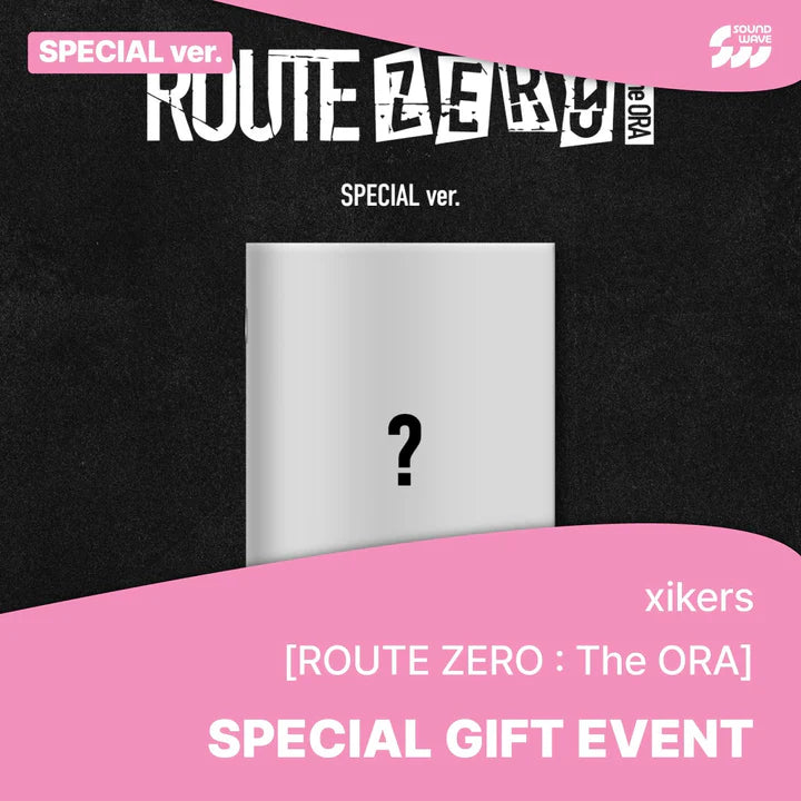 PRE-ORDER - XIKERS  ROUTE ZERO : THE ORA Special Ver. with SOUNDWAVE GIFT